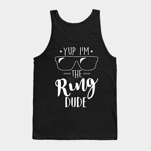 Yup Im The Ring Dude Funny Ring Bearer Wedding Tank Top by Aleem James